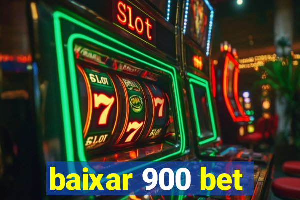 baixar 900 bet